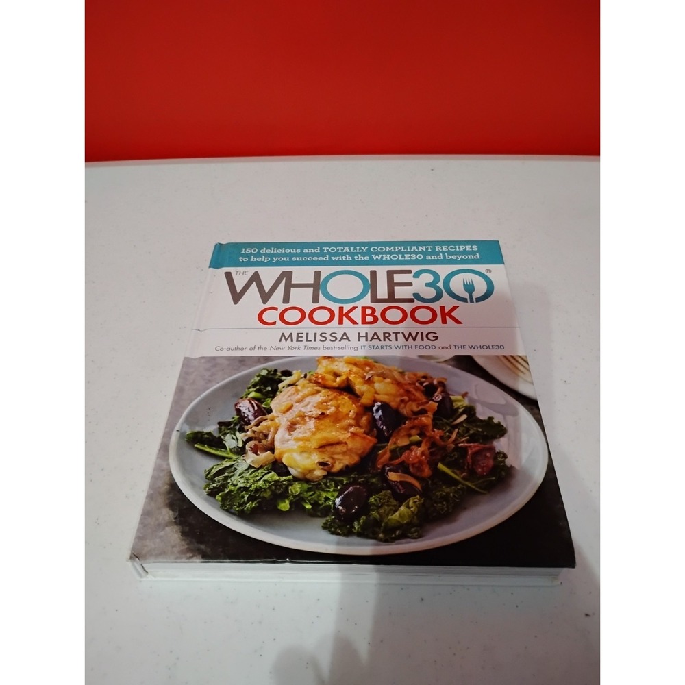 The‎ Whole30 Cookbook by Melissa Hartwig Hardcover Houghton Mifflin Harcourt